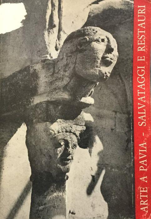 Arte a Pavia. Salvataggi e restauri - copertina