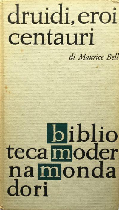 Druidi, eroi, centauri. Da Thule dell'Asia alle steppe - Maurice Bell - copertina