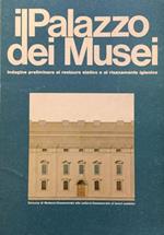 Il Palazzo dei Musei. Indagine preliminare al restauro statico e al risanamento igienico