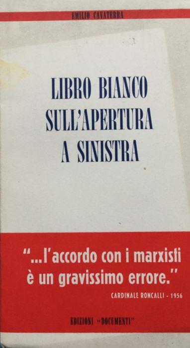 Libro bianco sull'apertura a sinistra - Emilio Cavaterra - copertina