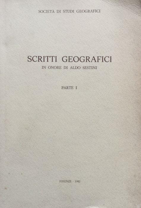 Scritti geografici in onore di Aldo Sestini. Parte I - copertina