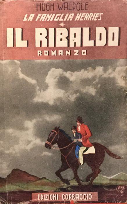 La famiglia Herries. Il ribaldo - Hugh Walpole - copertina