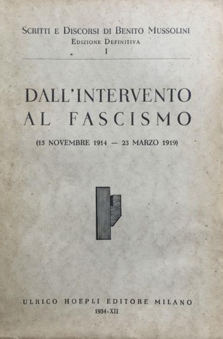 Dall'intervento al fascismo (15 novembre 1914 - 23 marzo 1919) - Benito Mussolini - copertina