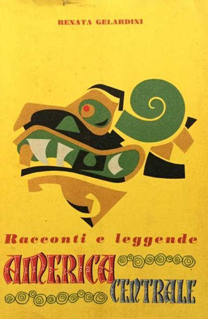 Racconti e leggende dell'America centrale - Renata Gelardini - copertina