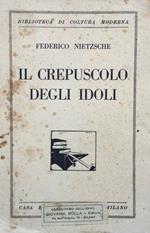 Il crepuscolo degli idoli, ovvero come si filosofa a martellate