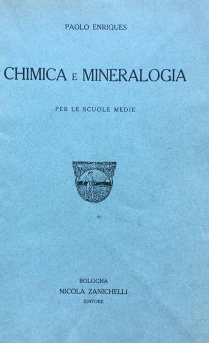 Chimica e mineralogia per le scuole medie. Enriques - Paolo Enriques - copertina