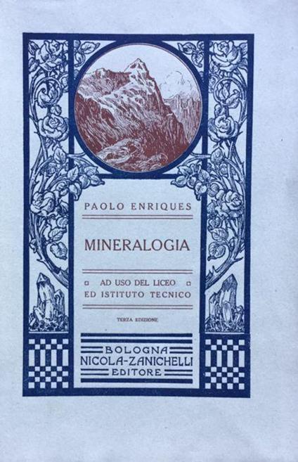 Mineralogia. Paolo Enriques. Zanichelli 1921 - Paolo Enriques - copertina
