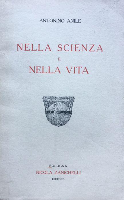 Nella scienza e nella vita - Antonino Anile - copertina
