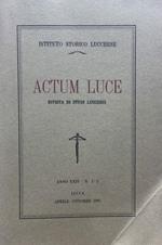 Actum Luce. Rivista di studi Lucchesi. Anno XXIV n. 1 - 2 aprile - ottobre 1995