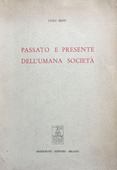 Passato e presente dell'umana societa' - Luigi Sesti - copertina