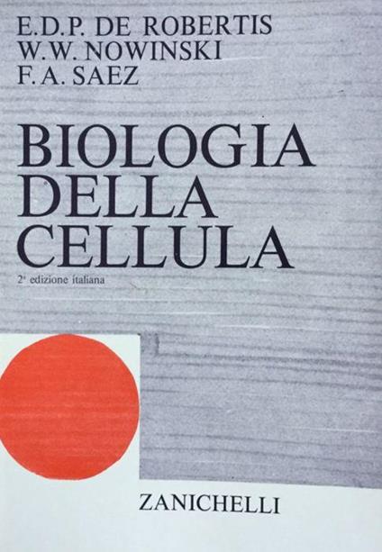 Biologia della cellula De Robertis Nowinski Saez 1976 - copertina