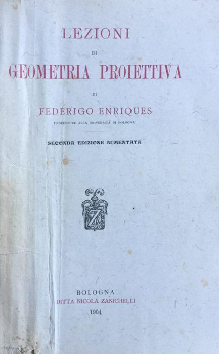 Lezioni di geometria proiettiva. Federigo Enriques 1904 - Federigo Enriques - copertina