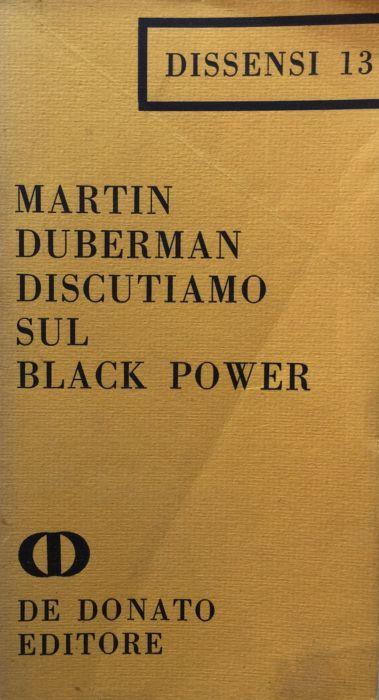 Discutiamo sul black power. Martin Duberman De Donato 1968 - Martin Duberman - copertina