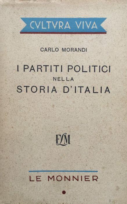 I partiti politici nella storia d'Italia - Carlo Morandi - copertina