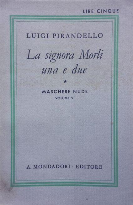 La signora Morli una e due. Pirandello Mondadori 1925 - Luigi Pirandello - copertina