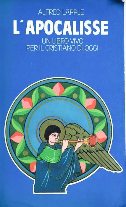 L' Apocalisse. Un libro vivo per il cristiano di oggi - Alfred Laepple - copertina