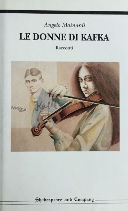 Le donne di Kafka - Angelo Maynardi Araldi - copertina