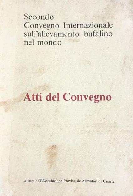 Secondo convegno internazionale sull'allevamento bufalino nel mondo - copertina