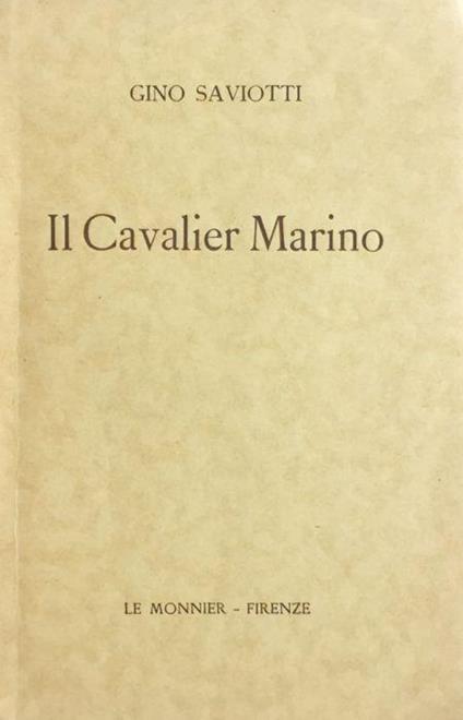 Il Cavalier Marino - Gino Saviotti - copertina