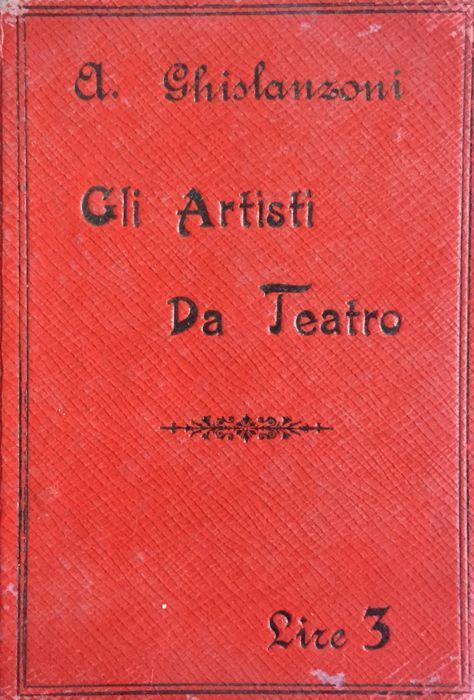 Gli artisti da teatro. Vol. I - Antonio Ghislanzoni - copertina