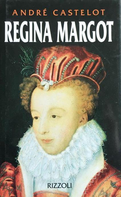 Regina Margot - André Castelot - copertina