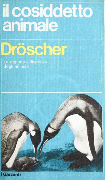 Il cosiddetto animale - Vitus Bernward Droscher - copertina