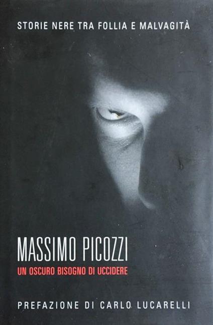 Un oscuro bisogno di uccidere - Massimo Picozzi - copertina