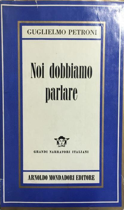 Noi dobbiamo parlare - Guglielmo Petroni - copertina