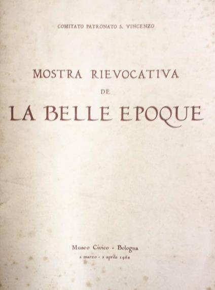 Mostra rievocativa de La belle epoque - copertina