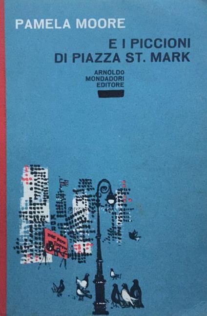 E i piccioni di Piazza St. Mark - Pamela Moore - copertina