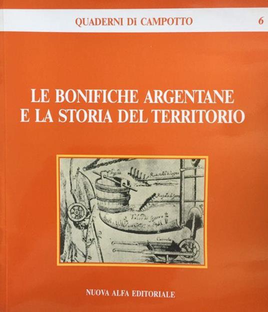 Le bonifiche argentane e la storia del territorio - copertina
