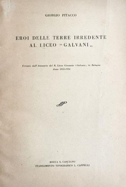 Eroi delle terre irredente al Liceo Galvani - Giorgio Pitacco - copertina