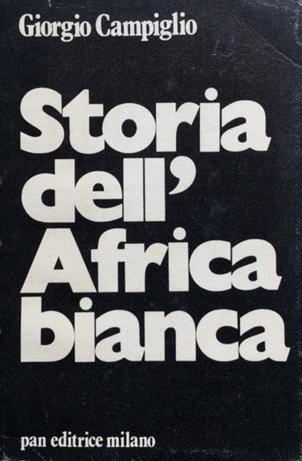 Storia dell'Africa bianca - Giorgio Campiglio - copertina