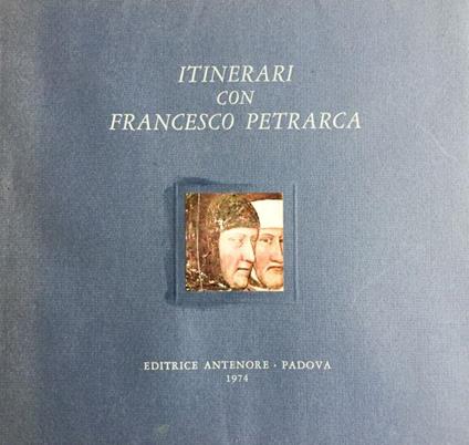 Itinerari con Francesco Petrarca - Giuseppe Frasso - copertina