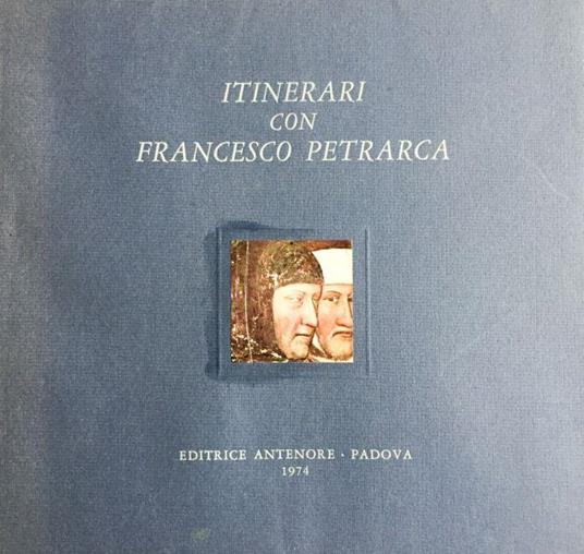 Itinerari con Francesco Petrarca - Giuseppe Frasso - copertina
