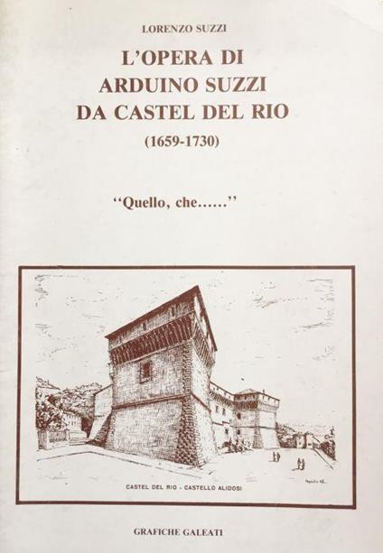 L' opera di Arduino Suzzi da Castel del Rio (1659-1730) - copertina