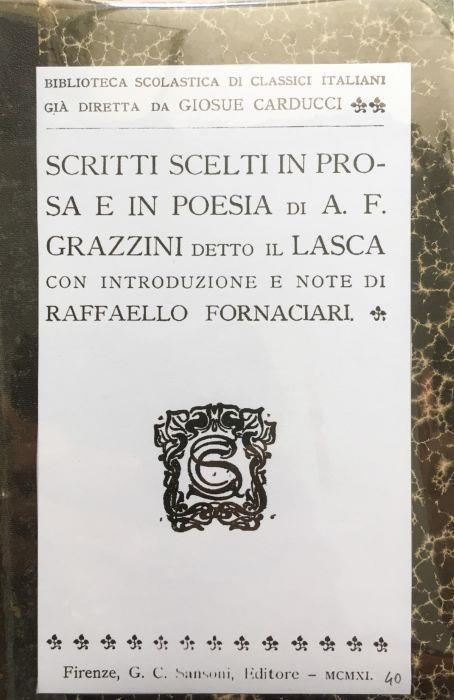 Scritti scelti in prosa e in poesia di A.F. Grazzini detto Il Lasca - Antonfrancesco Grazzini - copertina