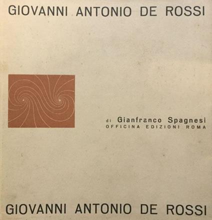 Giovanni Antonio De Rossi architetto romano - Gianfranco Spagnesi - copertina