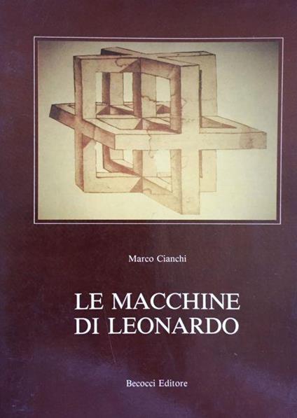 Le macchine di Leonardo - Marco Cianchi - copertina