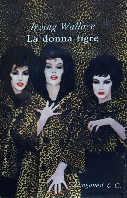 La donna tigre - Irving Wallace - copertina