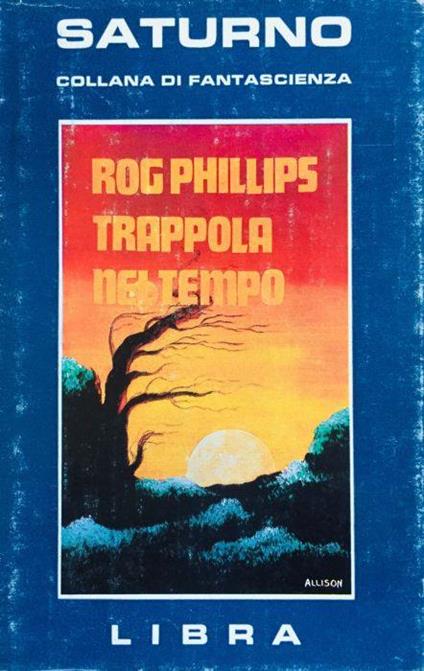 Trappola nel tempo - Rog Phillips - copertina