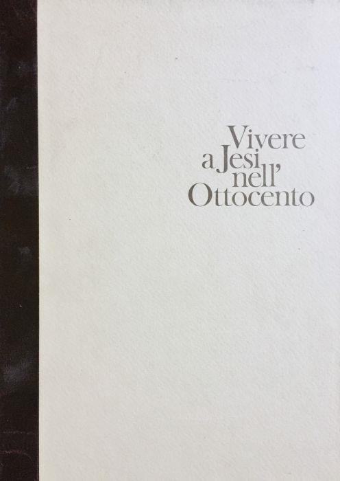 Vivere a Jesi nell'Ottocento - Vitaliano Cinti - copertina