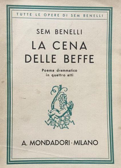 La cena delle beffe. Poema drammatico in quattro atti - Sem Benelli - copertina