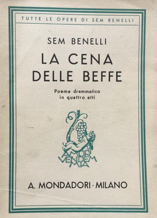 La cena delle beffe. Poema drammatico in quattro atti - Sem Benelli - copertina