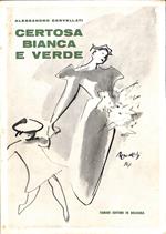 Certosa bianca e verde. Echi e aneddoti