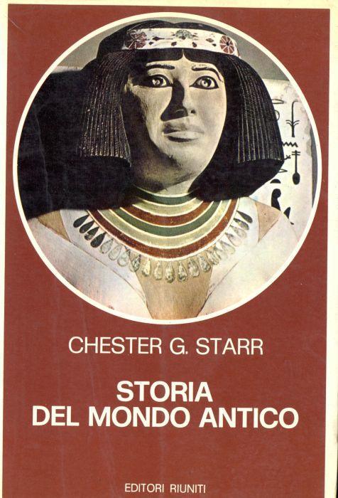 Storia del mondo antico - Chester G. Starr - copertina