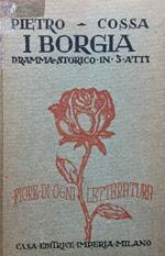 I Borgia. Dramma storico in 5 atti