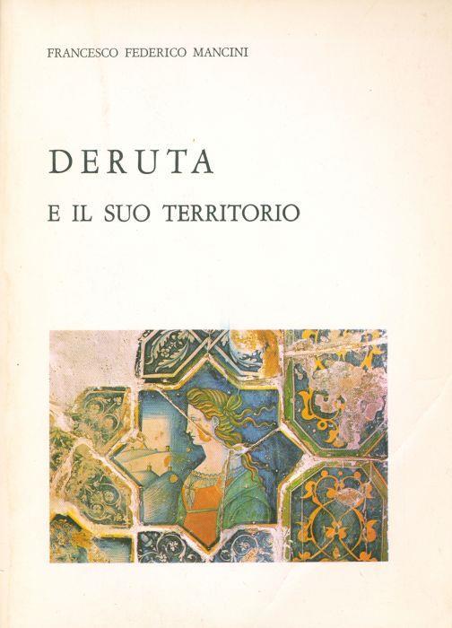 Deruta e il suo territorio - Francesco Federico Mancini - copertina