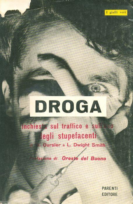 Droga. Inchiesta sul traffico e sull'uso degli stupefacenti - copertina