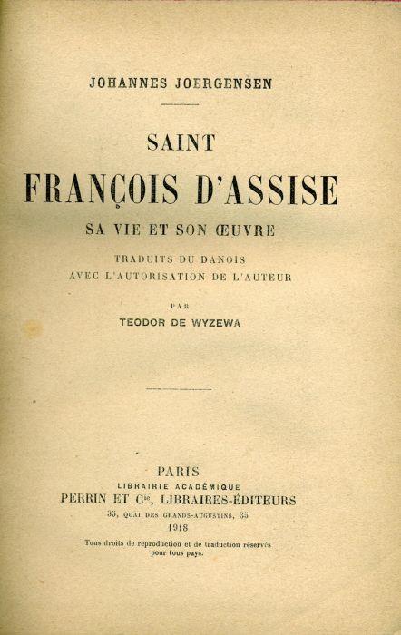Saint François d'Assise. Sa vie et son oeuvre - Johannes Joergensen - copertina